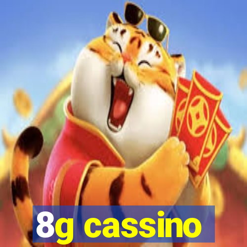 8g cassino